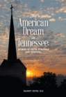 The American Dream in Tennessee : Stories of Faith, Struggle & Survival - eBook