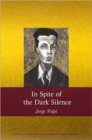 In Spite of the Dark Silence - Book
