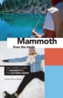 Mammoth from the Inside : The Honest Guide to Mammoth & the Eastern Sierra - Book