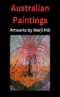 Australian Paintings : Artworks by Marji Hill - eBook