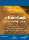 The Transatlantic Economy 2006 : Annual Survey of Jobs, Trade and Investment between the United States and Europe  - Book
