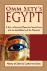Omm Sety's Egypt : A Story of Ancient Mysteries, Secret Lives, and the Lost History of the Pharaohs - Book