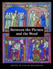 Between the Picture and the Word : Essays in Commemoration of John Plummer - Book