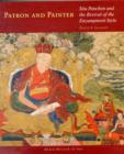 Patron and Painter : Situ Panchen and the Revival of the Encampment Style - Book
