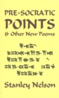 Pre-Socratic Points : and Other New Poems - Book