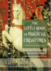 The Little Book of Magical Creatures - Book