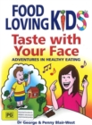 Taste with Your Face : Adventures in Healthy Eating - Book