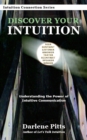 Discover Your Intuition : Understanding the Power of Intuitive Communication - eBook