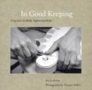 In Good Keeping : Virginia's Folklife Apprenticeships - Book