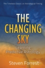 Changing Sky : Creating Your Future with Transits, Progressions and Evolutionary Astrology - Book