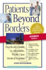 Patients Beyond Borders Korea Edition : Everybody's Guide to Affordable, World-Class Medical Travel - Book