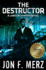 THE DESTRUCTOR: A Lawson Vampire Novel #3 - eBook