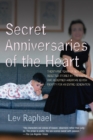 Secret Anniversaries of the Heart : New and Selected Stories by Lev Raphael - eBook