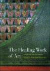 The Healing Work of Art : From the Collection of Detroit Receiving Hospital - Book