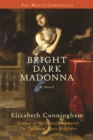 Bright Dark Madonna : A Novel - Book