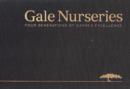 Gale Nurseries : Four Generations of Garden Excellence - Book