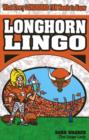 Longhorn Lingo : What Every Longhorn Fan Needs To Know - Book