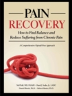 Pain Recovery : How to Find Balance and Reduce Suffering from Chronic Pain - Book