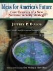 Ideas for America's Future : Core Elements of a New National Security Strategy - Book