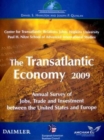 The Transatlantic Economy 2009 : Annual Survey of Jobs, Trade and Investment between the United States and Europe  - Book