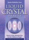 Liquid Crystal Oracle : Return of the Atlantian Way for the Children of Light Oracle Card and Book Set - Book