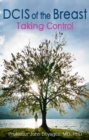 DCIS of the Breast : Taking Control - Book