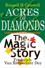 Acres of Diamonds PLUS The Magic Story : Two all-time best-selling success classics in one! - eBook