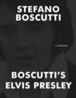 Boscutti's Elvis Presley (Screenplay) - eBook