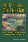 Little House Off the Grid : Our Family's Journey to Self-Sufficiency - eBook