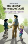 Secret of Willow Ridge : Gabe'S Dad Finds Recovery - Book