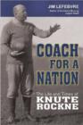 Coach for a Nation : The Life & Times of Knute Rockne - Book