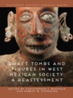 Shaft Tombs and Figures in West Mexican Society : A Reassessment - Book
