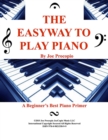 THE EASYWAY TO PLAY PIANO  By Joe Procopio : A Beginner's Best Piano Primer - eBook