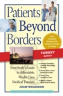 Patients Beyond Borders Turkey Edition : Everybody's Guide to Affordable, World-Class Medical Tourism - eBook