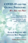 COVID-19 and the Global Predators : We Are the Prey - Book