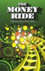 Money Ride : A Passenger's Guide to Money & Wealth - Book