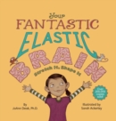 Your Fantastic Elastic Brain : Stretch It, Shape It - Book