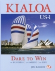 Kialoa Us-1 Dare to Win : In Business in Sailing in Life - Book