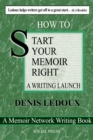 Start Your Memoir Right: A Writing Launch - eBook