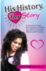 His History, Her Story : A Survival Guide for Spouses of  Male Survivors of Sexual Abuse and Trauma - eBook