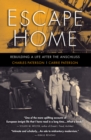 Escape Home : Rebuilding a Life After the Anschluss - eBook