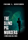The Blind Pig Murders : A Caroline Case Mystery - Book