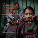 Oaxaca Stories in Cloth : A Book About People, Belonging, Identity and Adornment - Book