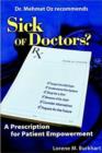 Sick of Doctors? : Then Do Something About It! - A Prescription for Patient Empowerment - Book
