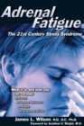 Adrenal Fatigue : The 21st Century Stress Syndrome - eBook