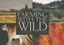 Farming with the Wild : Enhancing Biodiversity on Farms and Ranches - Book