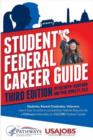 Student's Federal Career Guide : Students, Recent Graduates, Veterans: Learn How to Write a Competitive Federal Resume for a Pathways Internship or USAJOBS Federal Career - Book