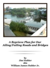A Reprieve Plan for Our Ailing/Failing Roads and Bridges - eBook