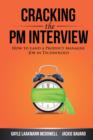 Cracking the Pm Interview : How to Land a Product Manager Job in Technology - Book