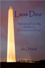 Laus Deo: Selections From My Articles in Canada Free Press - eBook